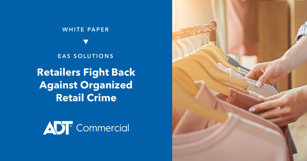 Retailers Fight Back Against Organized Retail Crime White Paper | ADT ...